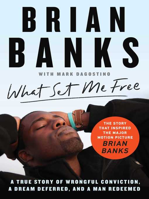 Title details for What Set Me Free (The Story That Inspired the Major Motion Picture Brian Banks) by Brian Banks - Available